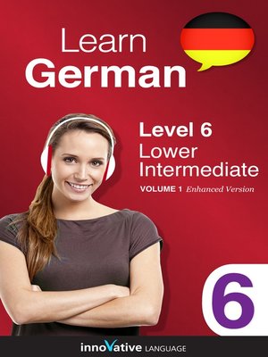 cover image of Learn German: Level 6: Lower Intermediate German